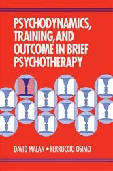 Book cover of Psychodynamics, Training, and Outcome in Brief Psychotherapy by David Malan