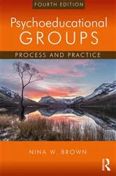 Book cover of Psychoeducational Groups (4th ed.) by Nina W. Brown