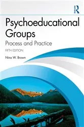 Book cover of Psychoeducational Groups (5th ed.) by Nina W. Brown