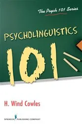 Book cover of Psycholinguistics 101 by H. Wind Cowles