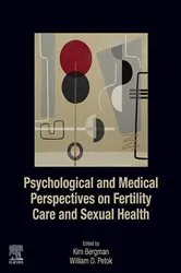 Book cover of Psychological and Medical Perspectives on Fertility Care and Sexual Health by Kim Bergman