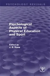 Book cover of Psychological Aspects of Physical Education and Sport by J E Kane