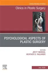 Book cover of Psychological Aspects of Plastic Surgery, An Issue of Clinics in Plastic Surgery by Faulkner MD, MPH, FACS, Heather R.