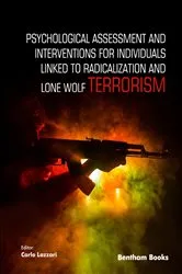 Book cover of Psychological Assessment and Interventions for Individuals Linked to Radicalization and Lone Wolf Terrorism by Carlo Lazzari