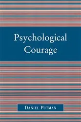 Book cover of Psychological Courage by Daniel Putman