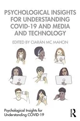Book cover of Psychological Insights for Understanding COVID-19 and Media and Technology by Ciarán Mc Mahon