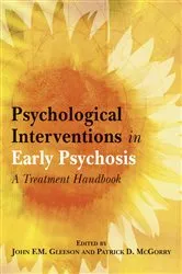 Book cover of Psychological Interventions in Early Psychosis by John F. M. Gleeson