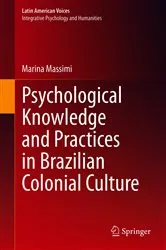Book cover of Psychological Knowledge and Practices in Brazilian Colonial Culture by Marina Massimi