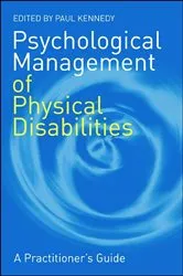 Book cover of Psychological Management of Physical Disabilities by Paul Kennedy