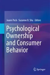 Book cover of Psychological Ownership and Consumer Behavior by Joann Peck