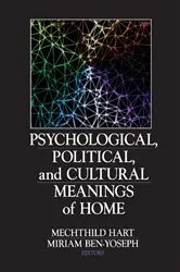Book cover of Psychological, Political, and Cultural Meanings of Home by Mechthild Hart