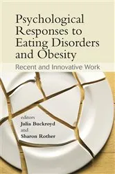 Book cover of Psychological Responses to Eating Disorders and Obesity by Julia Buckroyd