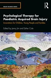 Book cover of Psychological Therapy for Paediatric Acquired Brain Injury by Jenny Jim