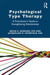 Book cover of Psychological Type Therapy by Brian A. Gerrard