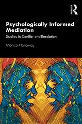 Book cover of Psychologically Informed Mediation by Monica Hanaway