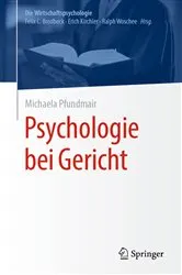 Book cover of Psychologie bei Gericht by Michaela Pfundmair