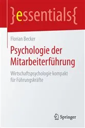 Book cover of Psychologie der Mitarbeiterführung by Florian Becker