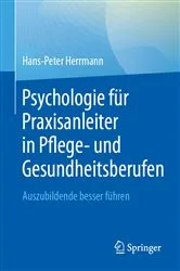 Book cover of Psychologie für Praxisanleiter in Pflege- und Gesundheitsberufen by Hans-Peter Herrmann