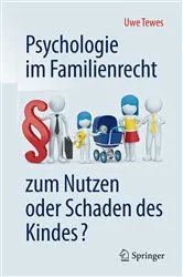 Book cover of Psychologie im Familienrecht - zum Nutzen oder Schaden des Kindes? by Uwe Tewes