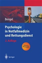 Book cover of Psychologie in Notfallmedizin und Rettungsdienst (2nd ed.) by Jürgen Bengel