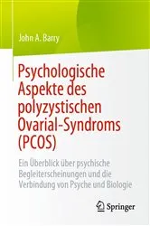 Book cover of Psychologische Aspekte des polyzystischen Ovarial-Syndroms (PCOS) by John A. Barry