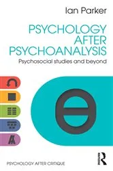 Book cover of Psychology After Psychoanalysis by Ian Parker