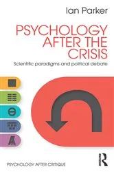 Book cover of Psychology After the Crisis by Ian Parker