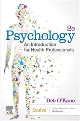 Book cover of Psychology: An Introduction for Health Professionals (2nd ed.) by O'Kane RMN, ENB603, Grad Dip CN, MN, Grad Cert Ed (Higher Ed), Debra