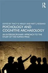 Book cover of Psychology and Cognitive Archaeology by Tracy Henley