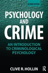 Book cover of Psychology and Crime (2nd ed.) by Clive R. Hollin