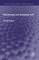 Book cover of Psychology and Everyday Life by James Breese