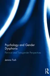 Book cover of Psychology and Gender Dysphoria by Jemma Tosh