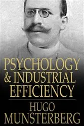 Book cover of Psychology and Industrial Efficiency by Hugo Munsterberg