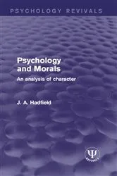 Book cover of Psychology and Morals by J. A. Hadfield