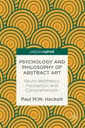 Book cover of Psychology and Philosophy of Abstract Art by Paul M.W. Hackett