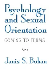 Book cover of Psychology and Sexual Orientation by Janis S. Bohan