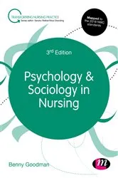 Book cover of Psychology and Sociology in Nursing (3rd ed.) by Benny Goodman