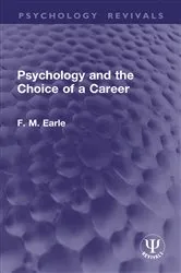 Book cover of Psychology and the Choice of a Career by F. M. Earle