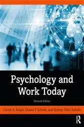 Book cover of Psychology and Work Today (11th ed.) by Carrie A. Bulger