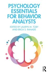 Book cover of Psychology Essentials for Behavior Analysts by Lauryn M. Toby