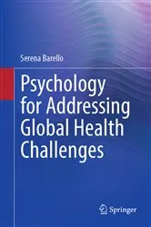 Book cover of Psychology for Addressing Global Health Challenges by Serena Barello