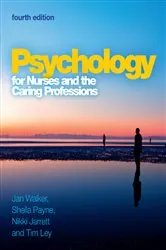 Book cover of Psychology for Nurses and the Caring Professions (4th ed.) by Jan Walker