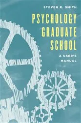 Book cover of Psychology Graduate School by Steven R. Smith