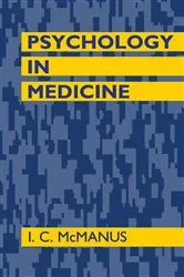 Book cover of Psychology in Medicine by I.C. McManus