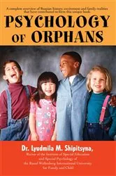 Book cover of Psychology of Orphans by Dr. Ludmila M. Shipitsyna