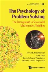 Book cover of Psychology Of Problem Solving, The: The Background To Successful Mathematics Thinking by Alfred S Posamentier