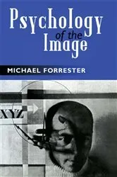 Book cover of Psychology of the Image by Michael Forrester