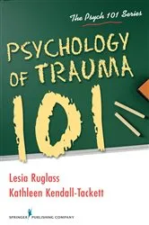 Book cover of Psychology of Trauma 101 by Lesia Ruglass