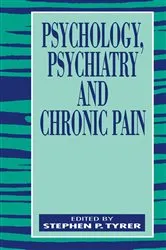 Book cover of Psychology, Psychiatry and Chronic Pain by Stephen P. Tyrer