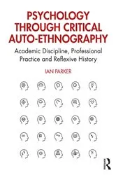 Book cover of Psychology through Critical Auto-Ethnography by Ian Parker